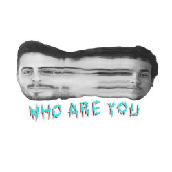 Who Are You