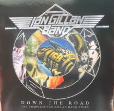 Down the Road: The Complete Ian Gillan Band Story