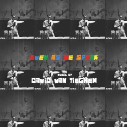 Even As We Speak: The Music of David Van Tieghem