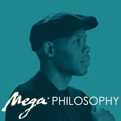 Mega Philosophy