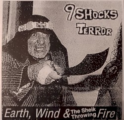 Earth, Wind & The Sheik Throwing Fire