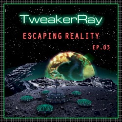 Escaping Reality EP 03