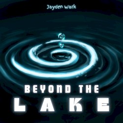 Beyond The Lake (Monty Zander Soundtrack)