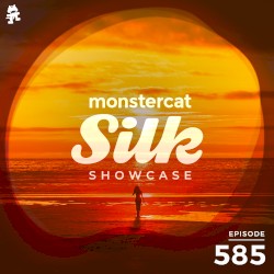 2021-03-10: Monstercat Silk Showcase 585 (hosted by Terry Da Libra)