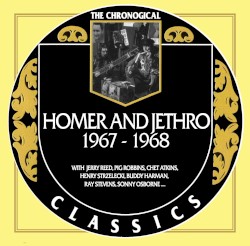 The Chronogical Classics: Homer & Jethro 1967-1968