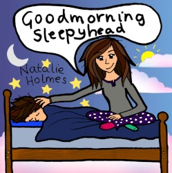 Goodmorning Sleepyhead