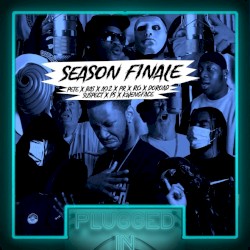 Season Finale: Pete x Bas x A92 x PR x R6 x DoRoad x Suspect x PS x Kwengface x Fumez The Engineer - Plugged In