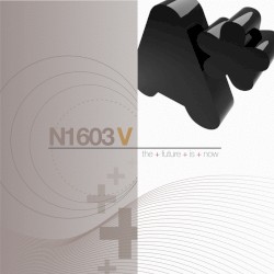 N1603 V --:[The Future Is Now!!]:--