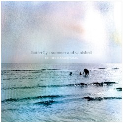 Butterfly’s Summer and Vanished