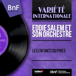 Eddie Salem, son orchestre et ses chanteurs grecs