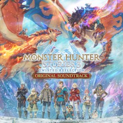 モンスターハンターストーリーズ3 ～運命の双竜～ オリジナル・サウンドトラック