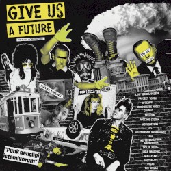 Give Us a Future: TR Punk Compilation