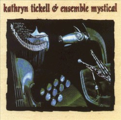 Kathryn Tickell & Ensemble Mystical