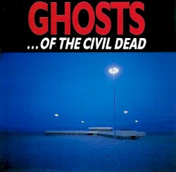 Ghosts… of the Civil Dead