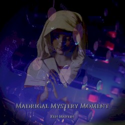 Madrigal Mystery Moment