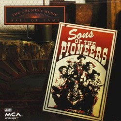 The Country Music Hall of Fame: Sons of the Pioneers