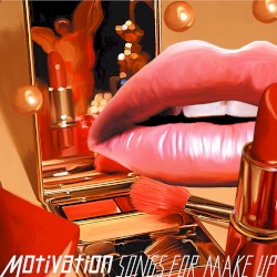 Motivation Songs for Make-Up