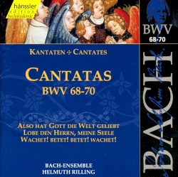 Cantatas, BWV 68–70