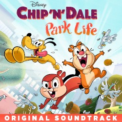 Chip 'n' Dale: Park Life (Original Soundtrack)