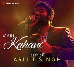 Meri Kahani - Best of Arijit Singh