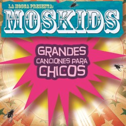 Moskids: Grandes canciones para chicos