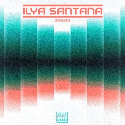 Ilya Santana (compilation)