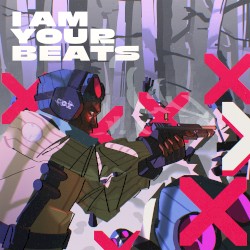 I AM YOUR BEATS