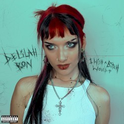 I Wish a Bitch Would