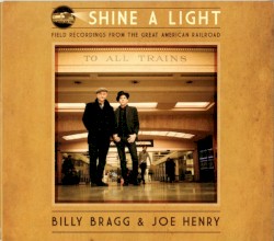 Shine a Light: Field Recordings From the Great American Railroad