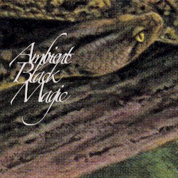 Ambient Black Magic