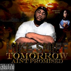 Tomorrow Ain't Promised