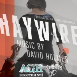 Haywire (Original Motion Picture Soundtrack)