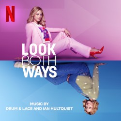 Look Both Ways (Soundtrack from the Netflix Film)
