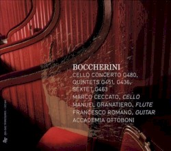 Cello Concerto, G480 / Quintets, G451, G436 / Sextet, G463