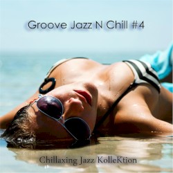 Groove Jazz N Chill #4