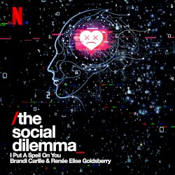 I Put a Spell on You (Single from The Social Dilemma)