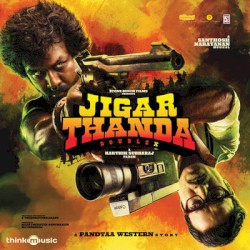 Jigarthanda DoubleX (Original Motion Picture Soundtrack)