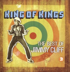 King of Kings: The Best of Jimmy Cliff