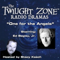 The Twilight Zone Radio Dramas, "One for the Angels"