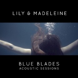 Blue Blades: Acoustic Sessions