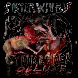 Sister Wives Strike Back (Deluxe)