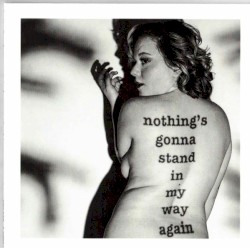 Nothing’s Gonna Stand in My Way Again