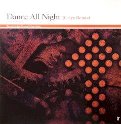Dance All Night (Calyx remix) / Freak Seen