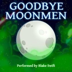 Goodbye Moonmen