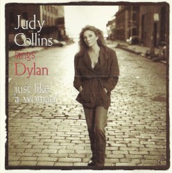 Judy Collins Sings Dylan... Just Like a Woman