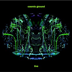 cosmic ground live