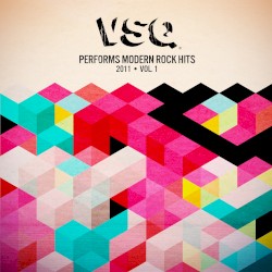 VSQ Performs Modern Rock Hits 2011, Vol. 1