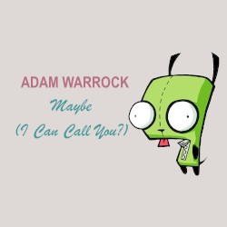 Maybe (I Can Call You?)
