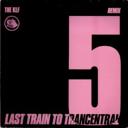 Last Train to Trancentral (remix)