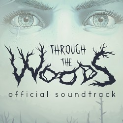 Through the Woods Collector's Edition Soundtrack